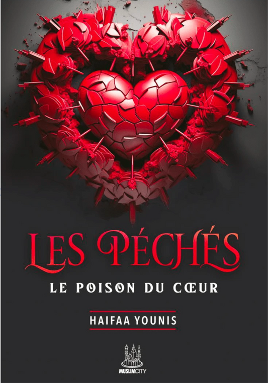 Les péchés : le poison du coeur - Haifaa Younis - MuslimCity