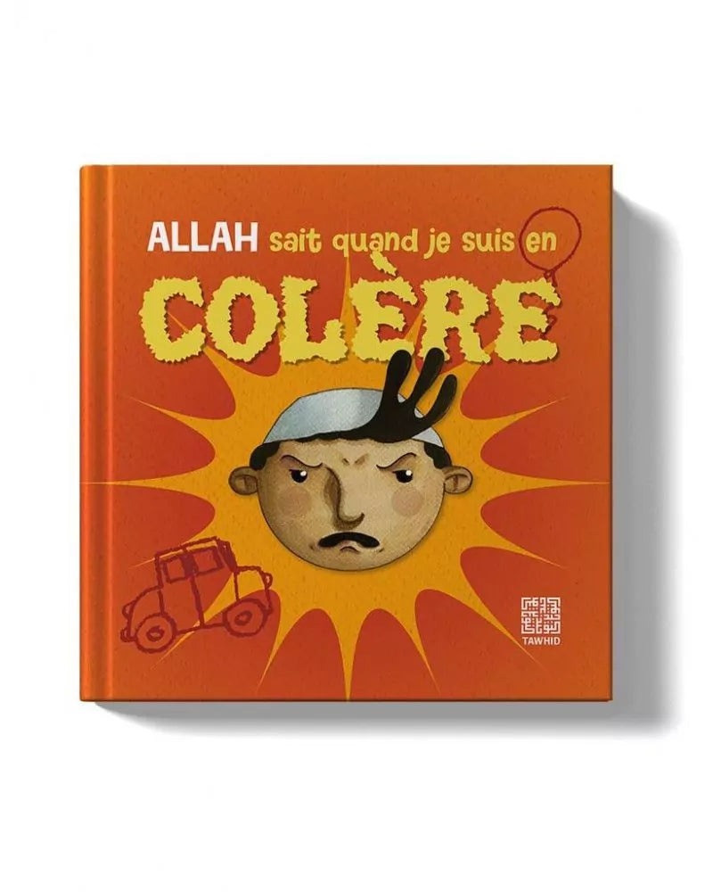 Allah sait quand je suis en colère