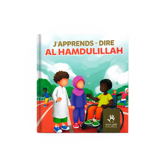 J'apprends à dire Al Hamdulillah