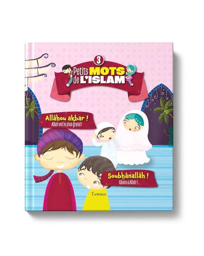 Petits mots de l’islam - volume 3